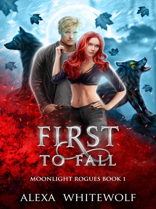Title details for First to Fall by Alexa Whitewolf - Available